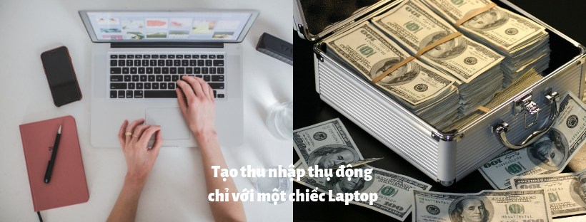 Tạo-thu-nhập-thụ-động-chỉ-với-một-chiếc-Laptop-1.png